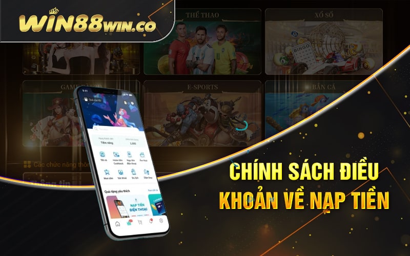 Chính Sách Điều Khoản Về Nạp Tiền