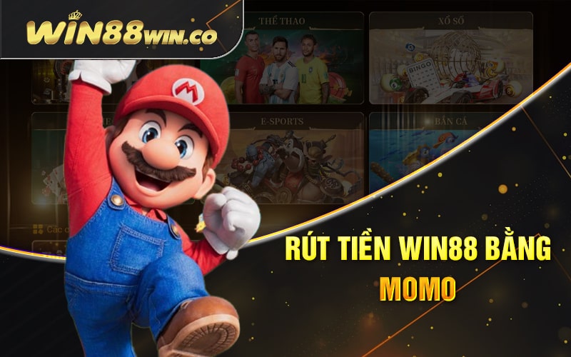 Rút Tiền Win88 Bằng Momo