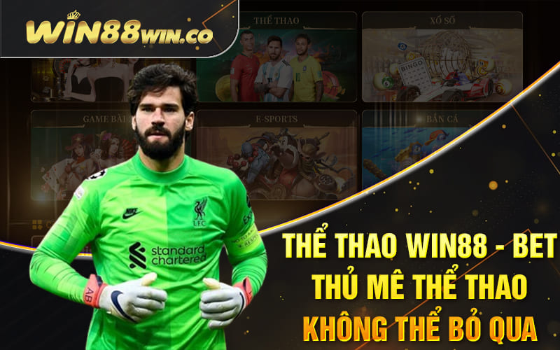 Thể Thao Win88 - Bet Thủ Mê Thể Thao Không Thể Bỏ Qua 6 Thể Thao Win88 - Bet Thủ Mê Thể Thao Không Thể Bỏ Qua