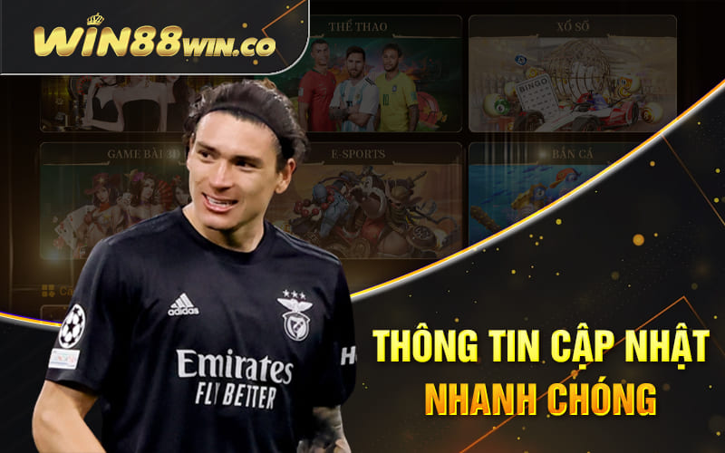 Thông tin cập nhật nhanh chóng