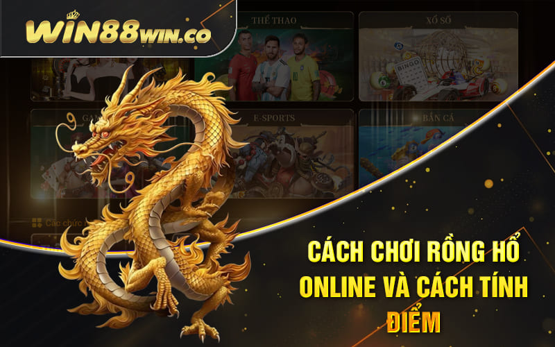 Cách Chơi Rồng Hổ Online và Cách Tính Điểm